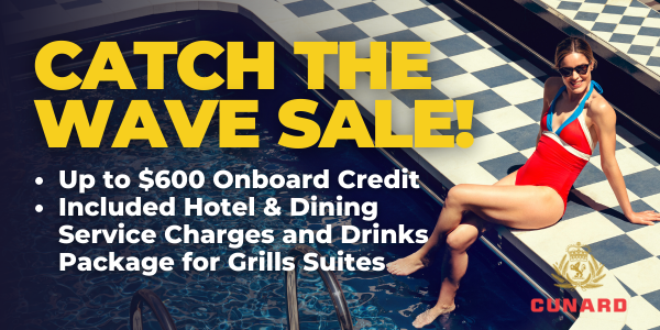 Cunard Line Wave Sale!