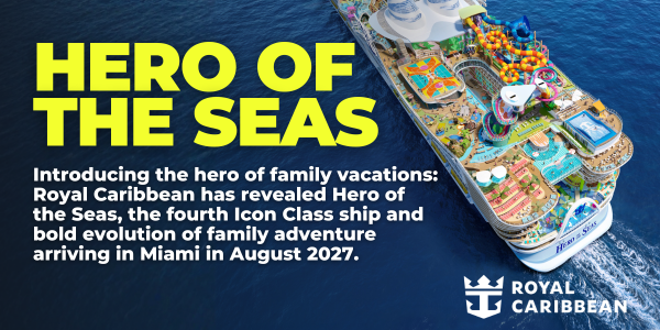 April 20 Royal Caribbean - Hero of the Seas (1)