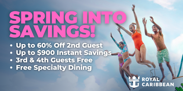 Spring Into Savings with Royal Caribbean!